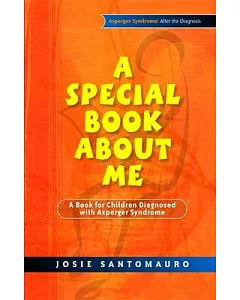 A Special Book About Me: A Book for Children Diagnosed With Asperger Syndrome