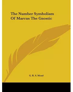 The Number Symbolism of Marcus the Gnostic