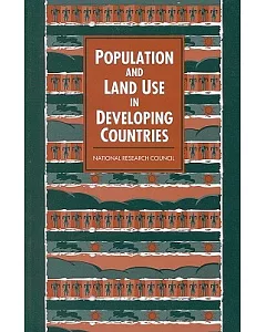 Population and Land Use in Developing Countries: Report of a Workshop