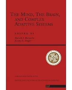 The Mind, the Brain, and Complex Adaptive Systems: Proceedings, Vol Xxii