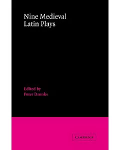 Nine Medieval Latin Plays