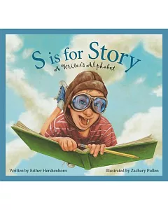 S is for Story: A Writer’s Alphabet