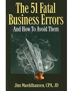 The 51 Fatal Business Errors and How to Avoid Them