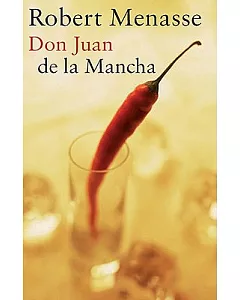 Don Juan De La Mancha or the Education of Lust