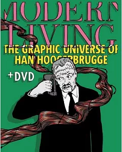 Modern Living: The Graphic Universe of Han Hoogerbrugge