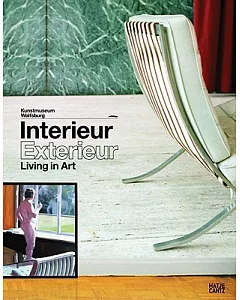 Interieur, Exterieur: Living in Art: From Romantic Interior Painting to the Home Design of the Future