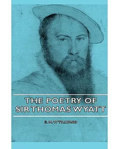 The Poetry of Sir Thomas Wyatt