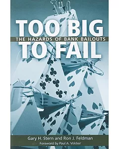 Too Big to Fail: The Hazards of Bank Bailouts