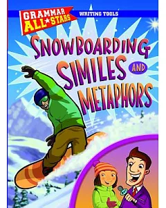 Snowboarding Similes and Metaphors