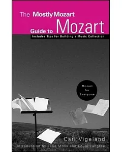 The Mostly Mozart Guide to Mozart