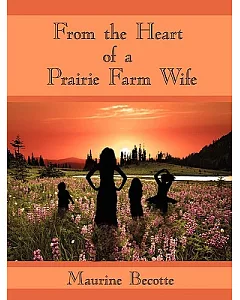 From the Heart of a Prairie Farm Wife