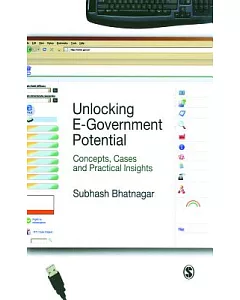 Unlocking E-Government Potential: Concepts, Cases and Practical Insights