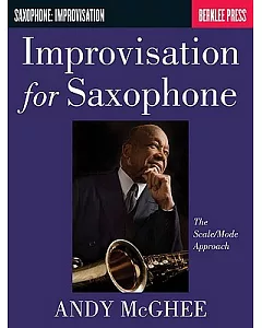 Improvisation for Saxophone: The Scale/Mode Approach