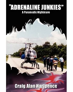 Adrenaline Junkies: A Paramedic Nightmare