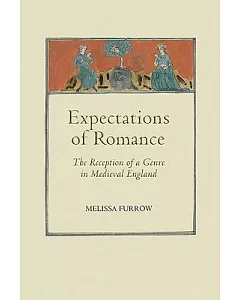 Expectations of Romance: The Reception of a Genre in Medieval England