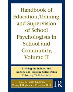 Handbook of Education, Training and Supervision of School Psychologists in School and Community: Bridging the Training and Pract
