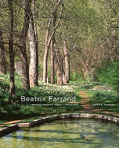 Beatrix Farrand: Private Gardens, Public Landscapes