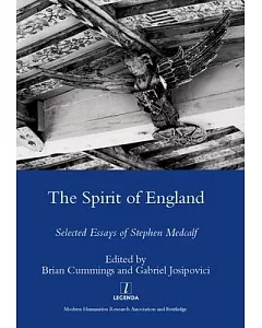 The Spirit of England: Selected Essays of Stephen medcalf