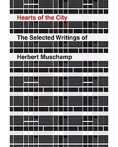 Hearts of the City: The Selected Writing of Herbert muschamp
