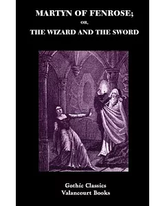 Martyn of Fenrose; Or, The Wizard and the Sword