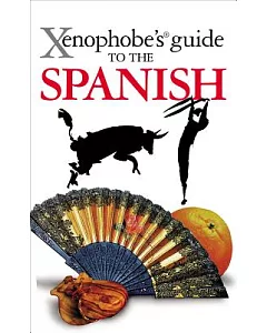 Xenophobe’s Guide to the Spanish