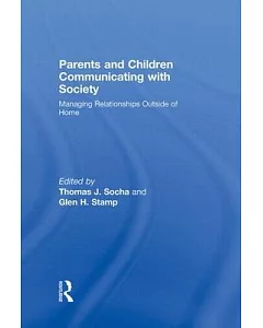 Parent and Children Communicating with Society: Managing Relationships Outside of Home