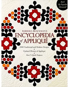 Barbara’s brackman’s Encyclopedia of Applique: 2000 Traditional and Modern Designs, Updated History of Applique, New! 5 Quilt