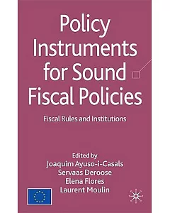 Policy Instruments for Sound Fiscal Policies: Fiscal Rules and Institutions