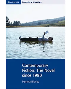 Contemporary Fiction: The Novel Since 1990