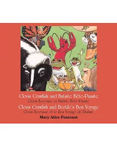 Clovis Crawfish and Batiste Bete Puante/Clovis Excrevisse et Batiste Bete-Duante / Clovis Crawfish and Bertile’s Bon Voyage/Clo