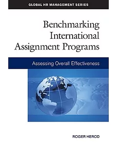 Benchmarking International Assignment Programs: Assessing Overall Effectiveness