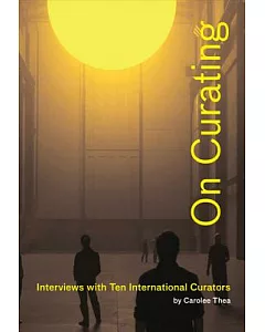 On Curating //: Interviews With Ten International Curators