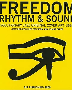 Freedom, Rhythm and Sound: Revolutionary Jazz Original Cover Art 1965-83
