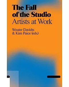 The Fall of the Studio: Artist at Work