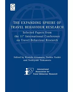 The Expanding Sphere of Travel Behaviour Research: Selected Papers from the 11th International Conference on Travel Behaviour Re
