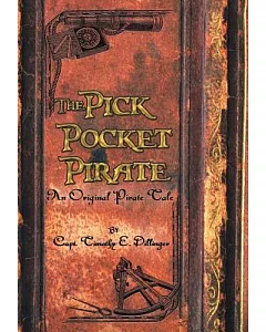 The Pick Pocket Pirate: An Original Pirate Tale