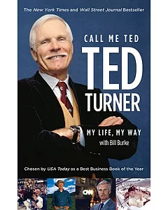 Call Me Ted: Ted Turner With Bill Burke