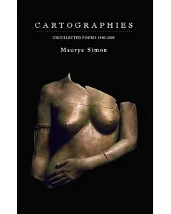 Cartographies: Uncollected Poems: 1980-2005