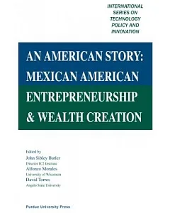 An American Story: Mexican American Entrepreneurship and Wealth Creation