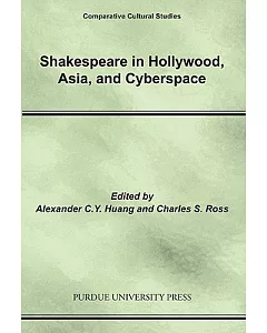 Shakespeare in Hollywood, Asia, and Cyberspace
