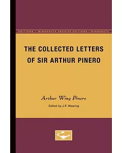 The Collected Letters of Sir arthur Pinero