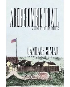 Abercrombie Trail: A Novel of the 1862 Uprising