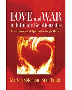 Love and War in Intimate Relationships: Connection, Disconnection, and Mutual Regulation in Couple Therapy