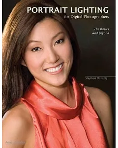 Portrait Lighting For Ditigal Photographers: The Basics and Beyond