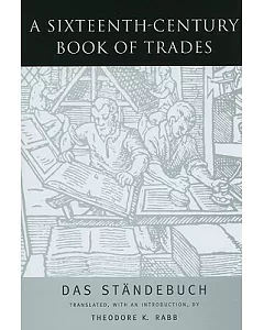 A Sixteenth-Century Book of Trades: Das Standebuch