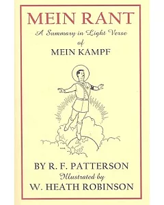 Mein Rant: A Summary in Light Verse of ”Mein Kampf”