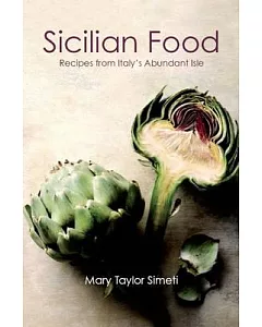 Sicilian Food: Recipes from Italy’s Abundant Isle