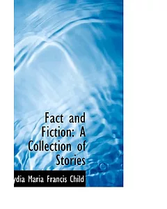 Fact and Fiction: A Collection of Stories