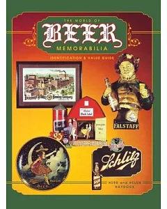 The World of Beer Memorabilia: Identification & Value Guide