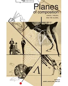 Planes of Composition: Dance, Theory and the Global